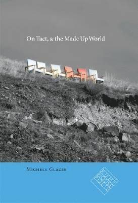 On Tact, & the Made Up World 1