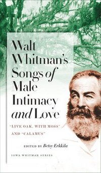 bokomslag Walt Whitman's Songs of Male Intimacy and Love