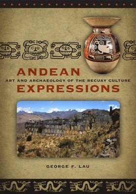 George F. Lau - Andean Expressions, Häftad