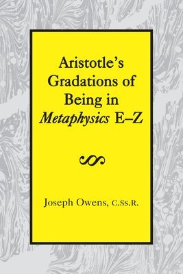 bokomslag Aristotle`s Gradations of Being In Metaphysics EZ