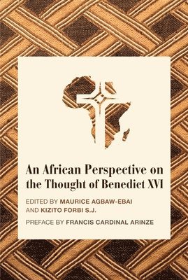 Maurice Ashley Agbaw–ebai, Stephen Kizito Forbi, Maurice Ashley Agbaw-Ebai, Stephen Kizito Forbi - African Perspective on the Thought of Benedict XVI, Häftad