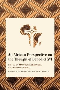bokomslag An African Perspective on the Thought of Benedict XVI