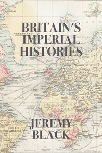 bokomslag Britain's Imperial Histories