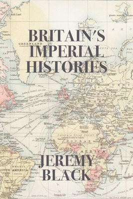 bokomslag Britain's Imperial Histories