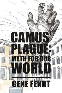 bokomslag Camus` Plague - Myth for Our World