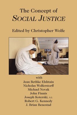 Christopher Wolfe - Concept of Social Justice, Häftad