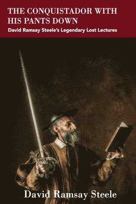 bokomslag Conquistador with His Pants Down