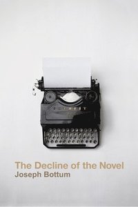 bokomslag The Decline of the Novel