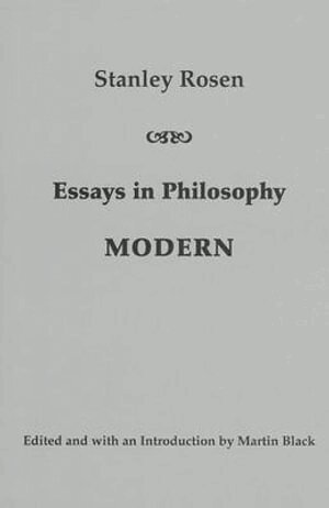 Stanley Rosen, Martin Black, Martin Black - Essays in Philosophy: Modern, Inbunden