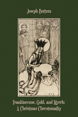 Joseph Bottum - Frankincense, Gold, and Myrrh, Häftad