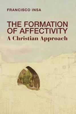 Francisco Insa - Formation of Affectivity, Häftad. Tillgänglighet: Lägg i varukorg