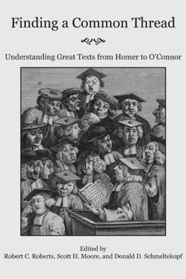 bokomslag Finding a Common Thread  Reading Great Texts from Homer to O`Connor