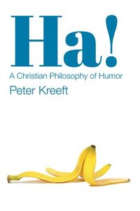 bokomslag Ha!  A Christian Philosophy of Humor