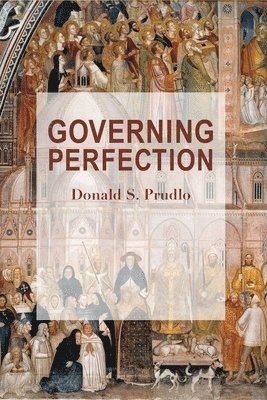 Donald S. Prudlo - Governing Perfection, Häftad