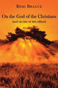 bokomslag On the God of the Christians - (and on one or two others)