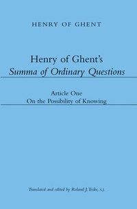 bokomslag Henry of Ghent`s Summa of Ordinary Questions - Article One: On the Possibility of Knowing