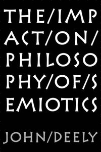 bokomslag Impact On Philosophy Of Semiotics