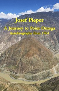 bokomslag A Journey to Point Omega  Autobiography from 1964