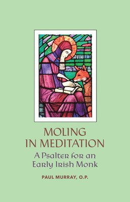 bokomslag Moling in Meditation - A Psalter for an Early Irish Monk
