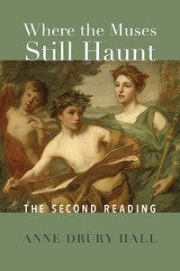 bokomslag Where the Muses Still Haunt - The Second Reading