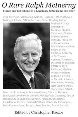 Christopher Kaczor, Christopher Kaczor - O Rare Ralph McInerny – Stories and Reflections on a Legendary Notre Dame Professor, Häftad