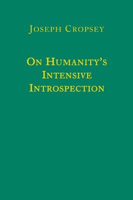 On Humanity`s Intensive Introspection
