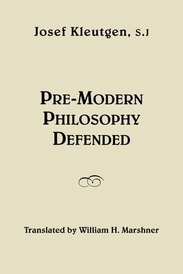 PreModern Philosophy Defended 1