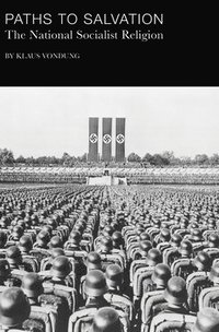bokomslag Paths to Salvation - The National Socialist Religion