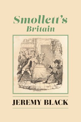 Jeremy Black - Smollett`s Britain, Häftad