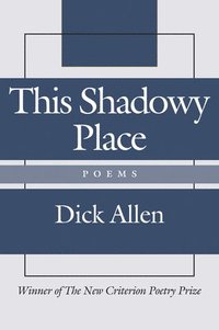 bokomslag This Shadowy Place  Poems