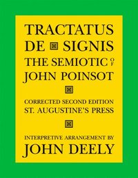 bokomslag Tractatus de Signis  The Semiotic of John Poinsot