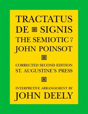 Tractatus de Signis  The Semiotic of John Poinsot 1