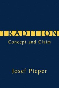 bokomslag Tradition - Concept and Claim