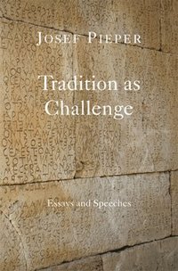 bokomslag Tradition as Challenge - Essays and Speeches
