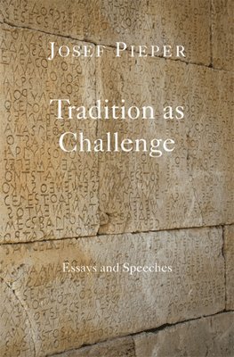Tradition as Challenge - Essays and Speeches 1