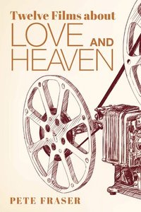 bokomslag Twelve Films about Love and Heaven