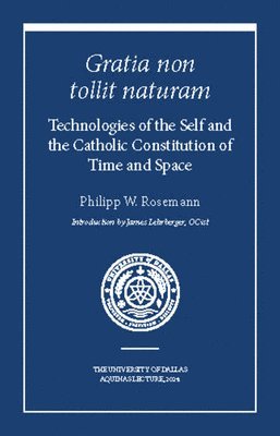 Philipp W. Rosemann - Gratia non tollit naturam, Häftad
