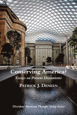 Conserving America?  Essays on Present Discontents 1
