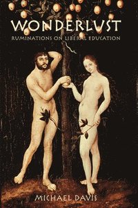 bokomslag Wonderlust - Ruminations On Liberal Education