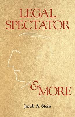Jacob A. Stein - Legal Spectator & More, Inbunden