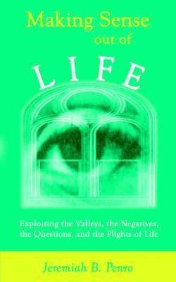 Making Sense Out of Life