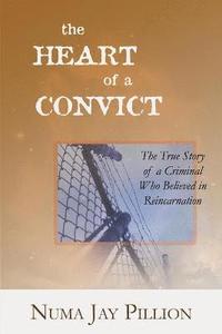 bokomslag The Heart of a Convict