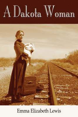 Emma Elizabeth Lewis, James Riedl - Dakota Woman, Häftad