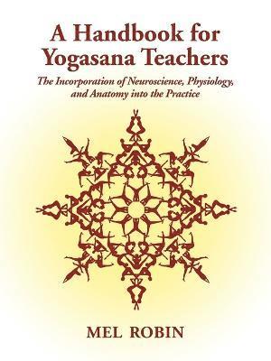 Mel Robin - Handbook for Yogasana Teachers, Häftad