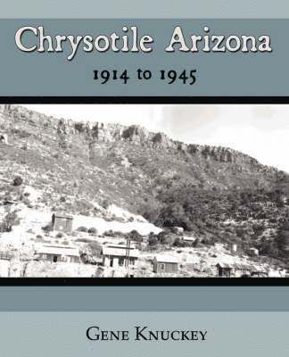 Chrysotile Arizona 1914 to 1945 1