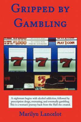 Marilyn Lancelot - Gripped by Gambling, Häftad
