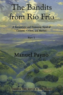 Manuel Payno, Manuel, Payno - Bandits from Río Frío, Part II, Häftad