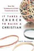 Tod E. Bolsinger, Tod E Bolsinger - It Takes a Church to Raise a Christian – How the Community of God Transforms Lives, Häftad