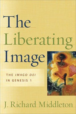 The Liberating Image  The Imago Dei in Genesis 1 1