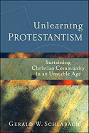 bokomslag Unlearning Protestantism